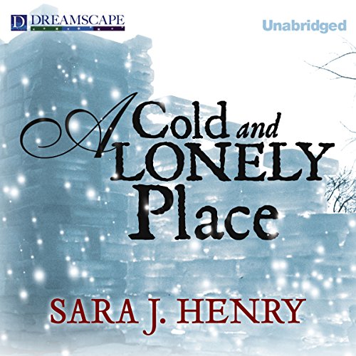 A Cold and Lonely Place Audiobook By Sara J. Henry cover art