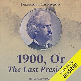 1900, or, The Last President Audiolibro Por Ingersoll Lockwood arte de portada