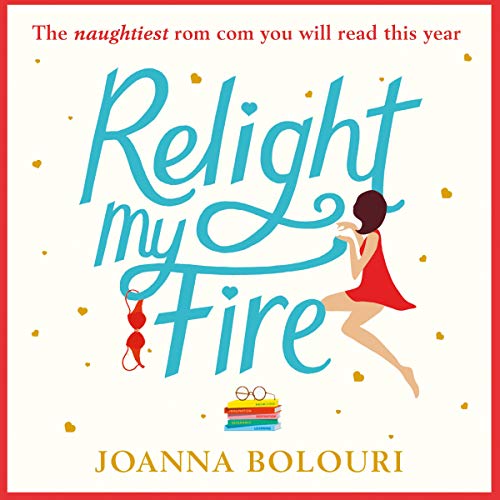 Relight My Fire Audiobook By Joanna Bolouri cover art