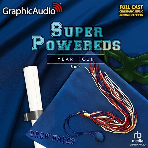 Super Powereds: Year 4 (Part 3 of 4) (Dramatized Adaptation) Audiolibro Por Drew Hayes arte de portada