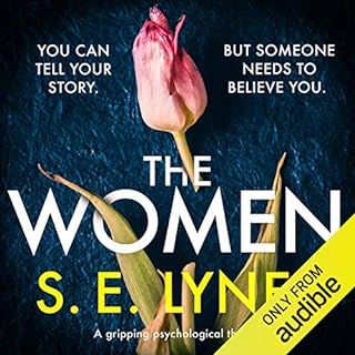 The Women: A gripping psychological thriller Audiobook By S. E. Lynes cover art