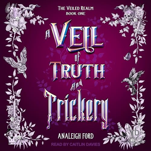 A Veil of Truth and Trickery Audiobook By Analeigh Ford cover art