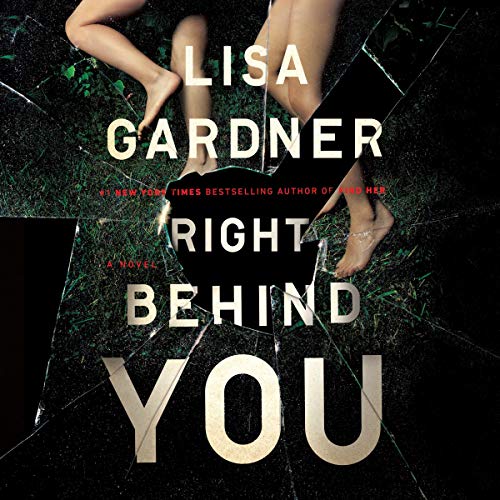 Right Behind You Audiobook By Lisa Gardner cover art