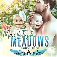 MacIntosh Meadows: The Complete Trilogy Audiobook By Susi Hawke cover art