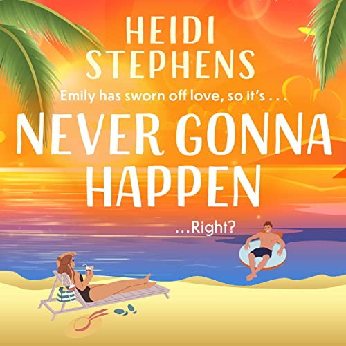 Never Gonna Happen Audiolibro Por Heidi Stephens arte de portada