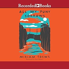 All My Puny Sorrows Audiolibro Por Miriam Toews arte de portada