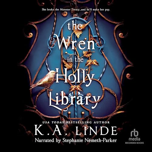 The Wren in the Holly Library Audiobook By K.A. Linde cover art