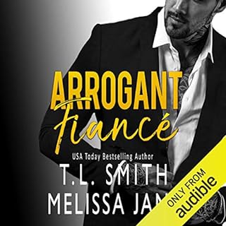 Arrogant Fianc&eacute; Audiolibro Por Melissa Jane, T.L. Smith arte de portada