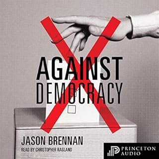 Against Democracy Audiolibro Por Jason Brennan arte de portada