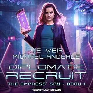 Diplomatic Recruit Audiobook By S.E. Weir, Michael Anderle cover art