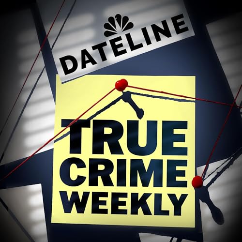 Dateline: True Crime Weekly Podcast By NBC News cover art