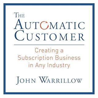 The Automatic Customer Audiolibro Por John Warrillow arte de portada