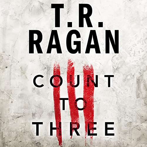 Count to Three Audiolibro Por T.R. Ragan arte de portada