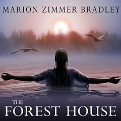 The Forest House Audiolibro Por Marion Zimmer Bradley arte de portada