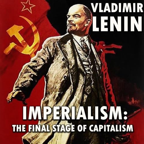 Imperialism - The Final Stage of Capitalism Audiolibro Por Vladimir Lenin arte de portada