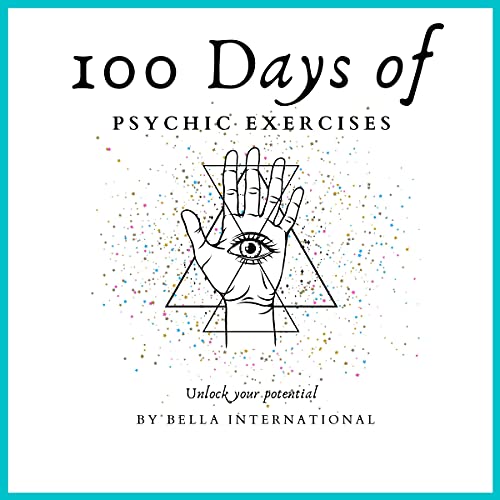 100 Days of Psychic Exercises Audiobook By Bella International cover art