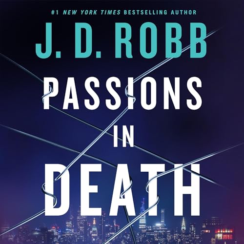 Passions in Death: An Eve Dallas Novel Audiobook By J. D. Robb cover art