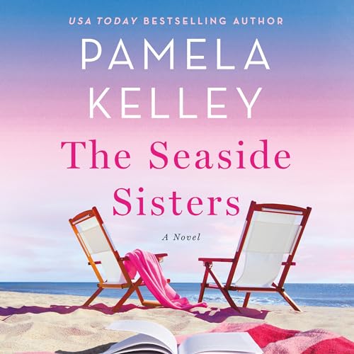 The Seaside Sisters Audiolibro Por Pamela M. Kelley arte de portada