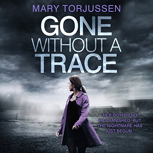 Gone Without a Trace Audiobook By Mary Torjussen cover art