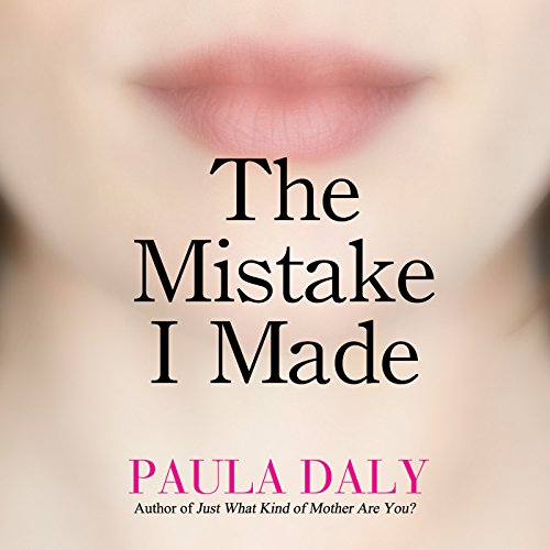 The Mistake I Made Audiobook By Paula Daly cover art