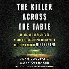 The Killer Across the Table Audiolibro Por John E. Douglas, Mark Olshaker arte de portada