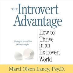 The Introvert Advantage Audiolibro Por Marti Olsen Laney PsyD arte de portada