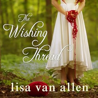 The Wishing Thread Audiolibro Por Lisa Van Allen arte de portada