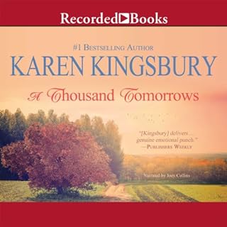 A Thousand Tomorrows Audiobook By Karen Kingsbury cover art