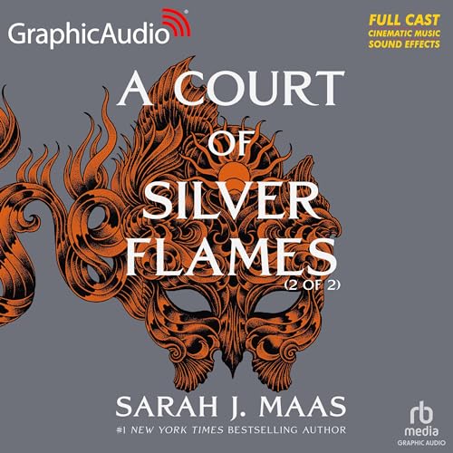 A Court of Silver Flames (2 of 2) (Dramatized Adaptation) Audiolibro Por Sarah J. Maas arte de portada