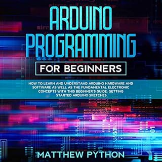 Arduino Programming for Beginners Audiobook By Matthew Python cover art