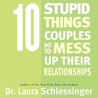 10 Stupid Things Couples Do To Mess Up Their Relationships Audiolibro Por Dr. Laura Schlessinger arte de portada