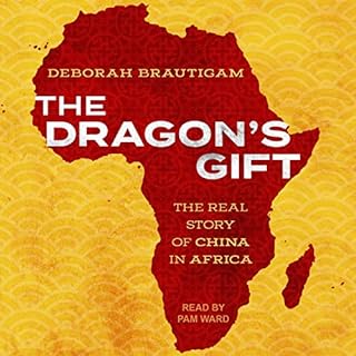 The Dragon's Gift Audiolibro Por Deborah Brautigam arte de portada
