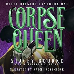 Corpse Queen Audiolibro Por Stacey Rourke, E. Rourke, M. Rourke arte de portada