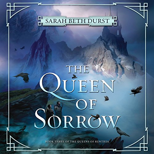 The Queen of Sorrow Audiobook By Sarah Beth Durst cover art