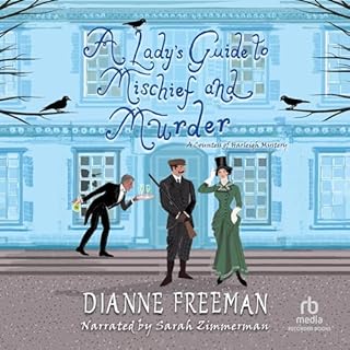 A Lady's Guide to Mischief and Murder Audiobook By Dianne Freeman cover art