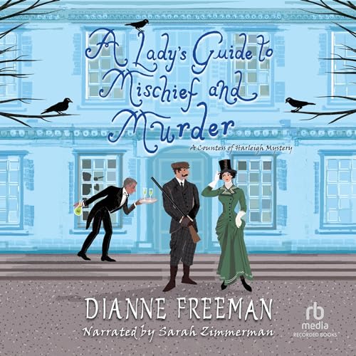 A Lady's Guide to Mischief and Murder Audiolibro Por Dianne Freeman arte de portada