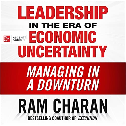 Leadership in the Era of Economic Uncertainty Audiolibro Por Ram Charan arte de portada