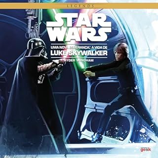 Star Wars: Uma nova esperan&ccedil;a&ndash;A vida de Luke Skywalker Audiolivro Por Ryder Windham capa