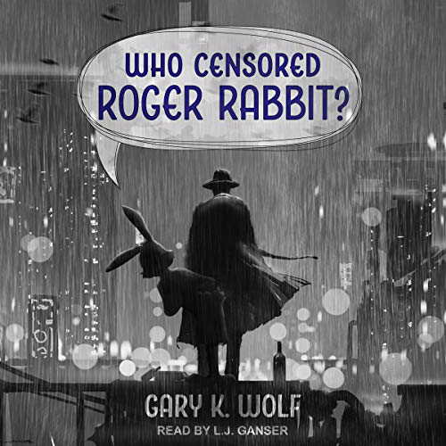 Who Censored Roger Rabbit? Audiobook By Gary K. Wolf cover art