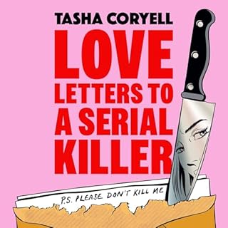 Love Letters to a Serial Killer Audiobook By Tasha Coryell cover art
