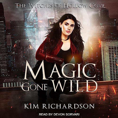 Magic Gone Wild Audiobook By Kim Richardson cover art