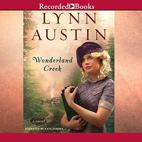 Wonderland Creek Audiolibro Por Lynn Austin arte de portada