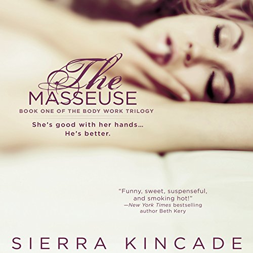 The Masseuse Audiobook By Sierra Kincade cover art