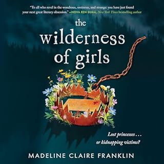 The Wilderness of Girls Audiolibro Por Madeline Claire Franklin arte de portada