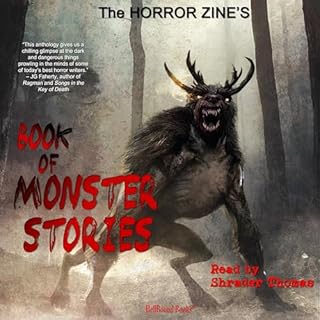 The Horror Zine's Book of Monster Stories Audiobook By HellBound Books Publishing, Bentley Little, Simon Clark, Elizabeth Mas