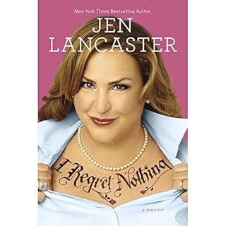 I Regret Nothing Audiolibro Por Jen Lancaster arte de portada