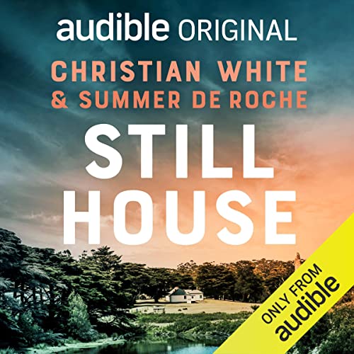 Still House Audiobook By Christian White, Summer DeRoche cover art