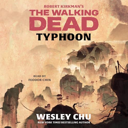 Robert Kirkman's The Walking Dead: Typhoon Audiobook By Wesley Chu cover art