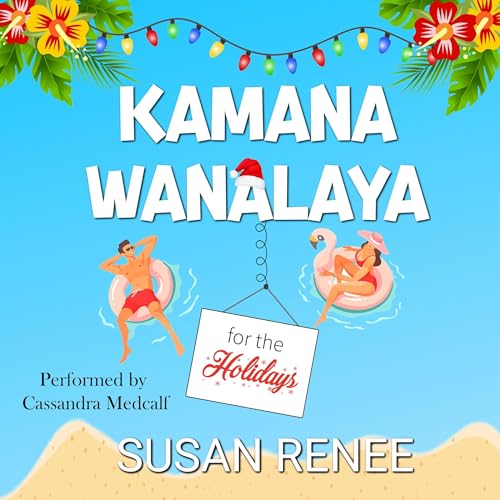 Kamana Wanalaya for the Holidays Audiobook By Susan Renee cover art