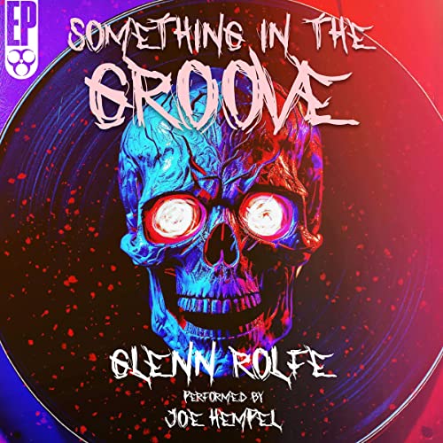 Something in the Groove Audiobook By Glenn Rolfe cover art